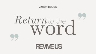 Revive Us • Week 1 • Return to the Word • January 1, 2023 • Mission Community Church