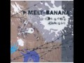 Melt-Banana - The Call of The Vague [HD]