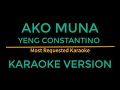 Ako muna - Yeng Constantino (Karaoke Version)