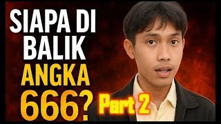 Part 2 Siapa Di Balik Angka 666? Rahasia Wahyu 1318 Menurut Elia Myron