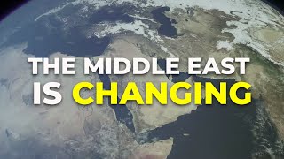 The Middle East is Changing