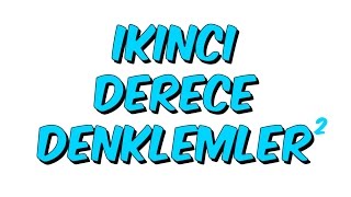 10dk da İKİNCİ DERECE DENKLEMLER - Tonguc Akademi