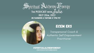 Episode 105: Ecem Eks Transpersonal Coach & Authentic Self Empowerment Practitioner