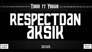 Tahir Ft Yagish - Respectden Ek