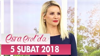 Esra Erolda 5 Şubat 2018 Pazartesi - Tek Parça