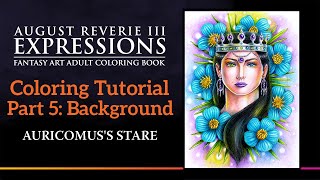 Tutorial 5: Background - Coloring the page Auricomus's Stare by Chinthaka Herath