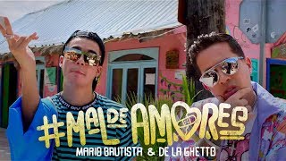 Mario Bautista Ft. De La Ghetto - Mal De Amores