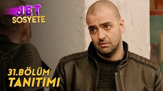 Jet Sosyete - 31.Bölüm Tanıtımı