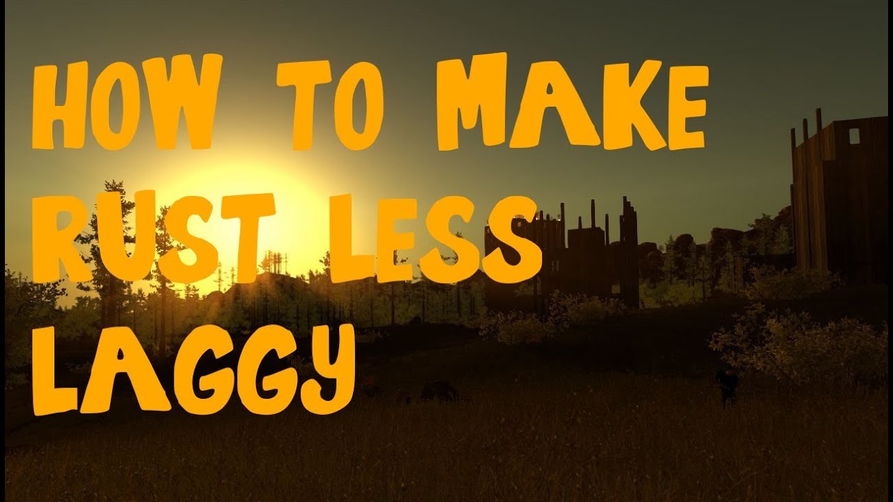 How to make Rust less laggy! (Steam) - YouTube