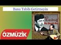 Bana Tabib Getirmeyin - Ali Kızıltuğ (Official Video)