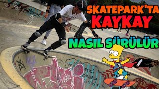 Skateparkta Kaykay Nasıl Sürülür