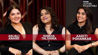 Filmfare Actors Roundtable Anjali Anand, Shikha Talsania, Aaditi Pohankar Unfiltered Talks