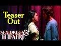 Sex Drugs & Theater | Teaser Out | Mitali Mayekar, Pravin Tarade | 5th March | ZEE5 Original