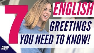 7 English Greetings You Need To Know Learn English Go Natural English