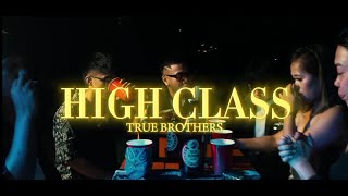 Truebrothers - High Cl - Lowe - G, Cilyang, Jahh & Kram - Z Official Music Video