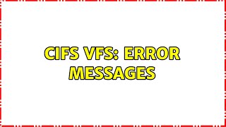 Cifs Vfs Error Messages