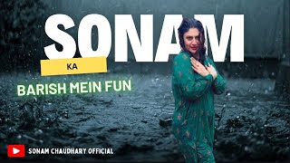 Watch Sonam Chaudhary Go Viral In The Rain Epic Shower Moments You Cant Miss