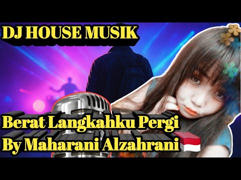 Berat Langkahku Pergi‼️Dj House Musik Tik Tok Terbaru 😎 Musik Edm Full Bass By AL'zahrani MUSIK