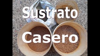 sustrato casero