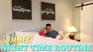 Summer Night Time Routine 2018 Mom Of 2 Married Night Time Routine