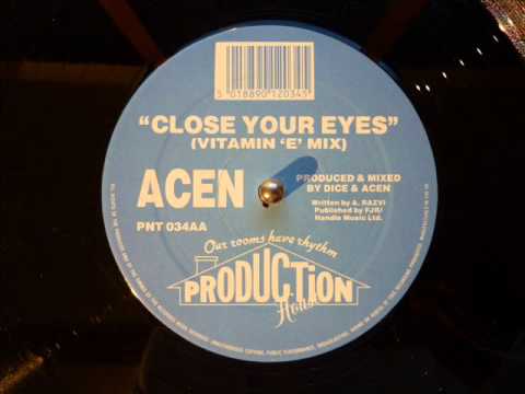 Acen - Close Your Eyes (Vitamin E Mix)