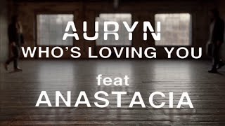Video Who's Loving You? Auryn