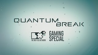 Quantum Break - TV Documentary Special