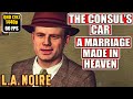 LA Noire [The Consul's Car - A Marriage Made In Heaven] Gameplay Walkthrough Full Game No Commentary