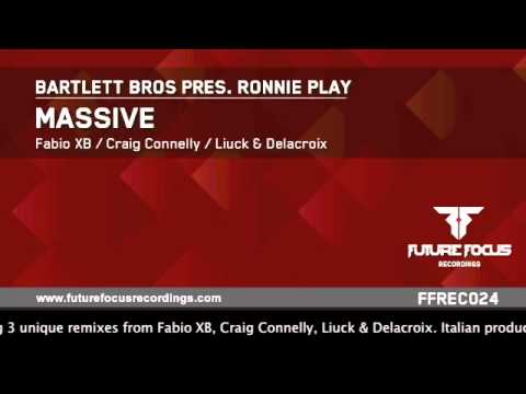 Bartlett Bros Pres. Ronnie Play- Massive (Fabio XB Rework) [Preview]
