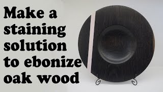 Ebonize Oak wood with home made staining solution.