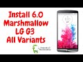 Install 6.0 Marshmallow official on LG G3 [All Variants]