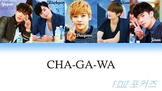F.cuz 포커즈 Cha-Ga-Wa Lyrics