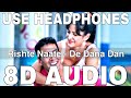 Rishte Naate (8D Audio) || De Dana Dan || Sayeed Quadri || Pritam || Akshay Kumar, Katrina Kaif
