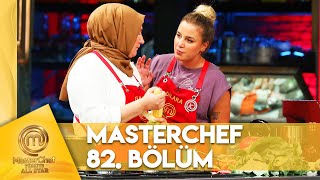 Masterchef Türkiye All Star 82. Bölüm