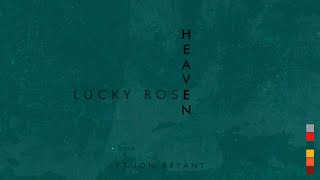 Lucky Rose - Heaven Feat. Jon Bryant [Ultra Records]