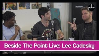 Beside The Point Live: Lee Cadesky
