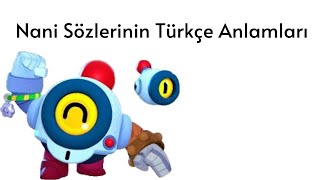 Nani Seslerinin Türkçe Anlamları - Brawl Stars