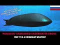 WHY RUSSIA’S 'POSEIDON' UNMANNED UNDERWATER DRONE IS A DOOMSDAY WEAPON?