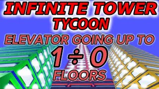 Infinite Tower Ty Elevator Going Up To 1 0 Floors