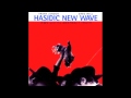 Hasidic New Wave: Jews & The Abstract Truth