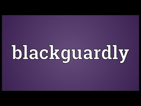 Header of blackguardly