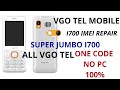 Vgo tel mobile imei change /super jumbo i700 imei repair  code
