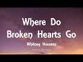 Whitney Houston - Where Do Broken Hearts Go (Lyrics)