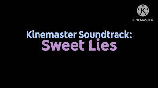 Kinemaster Soundtrack Sweet Lies
