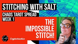 Stitchin' With Salt: Episode One (featuring the IMPOSSIBLE STITCH!)