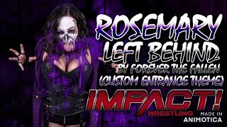 Impact Wrestling Rosemary Custom Theme - Left Behind By Forever The Fallen Crowd Sfx