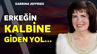 Erkeğin Kalbine Giden Yol... Amerikalı Yazar Sabrina Jeffries Tespit Sözleri - En Güzel Sözler