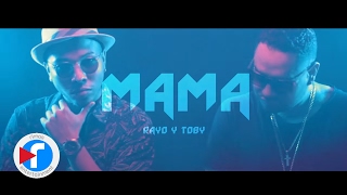 Video Mama Rayo Y Toby