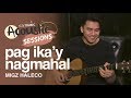 Pag Ika'y Nagmahal - Migz Haleco (Acoustic Session)