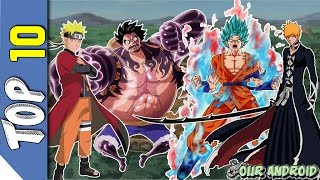 TOP 10 Mejores Juegos de Anime Para Android 2017 con Graficos HD Naruto One piece Bleach Our Android
